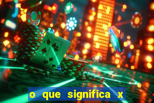 o que significa x no sportingbet